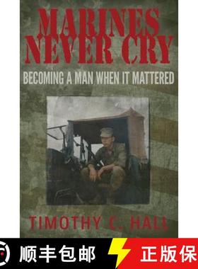 【3-4周达】Marines Never Cry: Becoming a Man When it Mattered [9781936449958]
