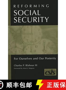 预订 Reforming Social Security: For Ourselves and Our Posterity [9780275970444]