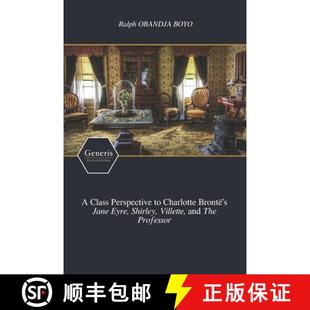 Brontë The Charlotte Perspective Professor and Jane 9798886763201 Shirley Villette Class 预订 Eyre