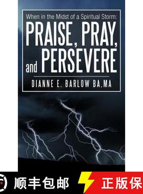 【3-4周达】When in the Midst of a Spiritual Storm: Praise, Pray, and Persevere [9781462401741]