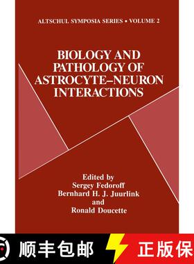 【3-4周达】Biology and Pathology of Astrocyte-Neuron Interactions [9781475794885]