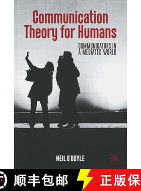 【3-4周达】Communication Theory for Humans : Communicators in a Mediated World [9783031024498]