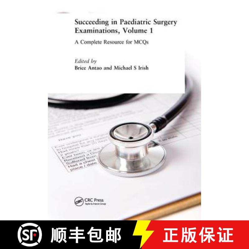 【3-4周达】Succeeding in Paediatric Surgery Examinations, Volume 1: A Complete Resource for McQs [9781138449978]