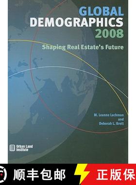 预订 Global Demographics 2008: Shaping Real Estate's Future [9780874200935]