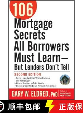 【3-4周达】106 Mortgage Secrets All Borrowers Must Learn - But Lenders Don'T Tell, Second Edition [Wi... [9780470152867]