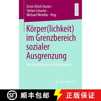 【3-4周达】Körper(lichkeit) im Grenzbereich sozialer Ausgrenzung : Die Unsichtbaren sichtbar machen ... [9783658340124]
