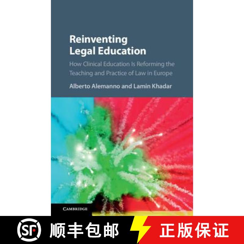 【3-4周达】Reinventing Legal Education : How Clinical Education Is Reforming the Teaching and Practic... [9781107163041]