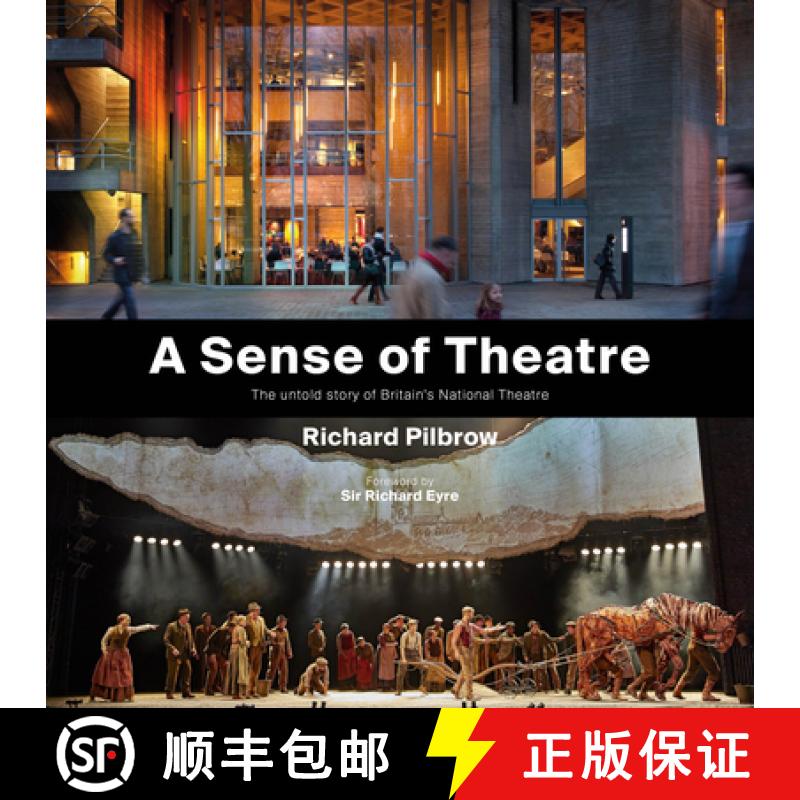 A Sense of Theatre: The Untold Stories of the Creation of Britain's National Theatre [9781916846036]