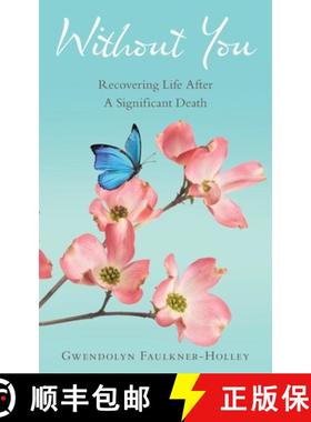 【3-4周达】Without You: Recovering Life After a Significant Death [9781664268500]