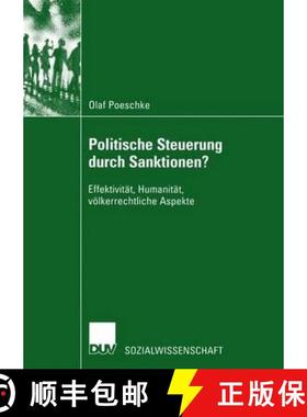 【3-4周达】Politische Steuerung durch Sanktionen? : Effektivität, Humanität, völkerrechtliche Aspekte [9783824445202]