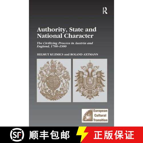 【3-4周达】精装 Authority, State and National Character: The Civilizing Process in Austria and Englan... [9780754635604]