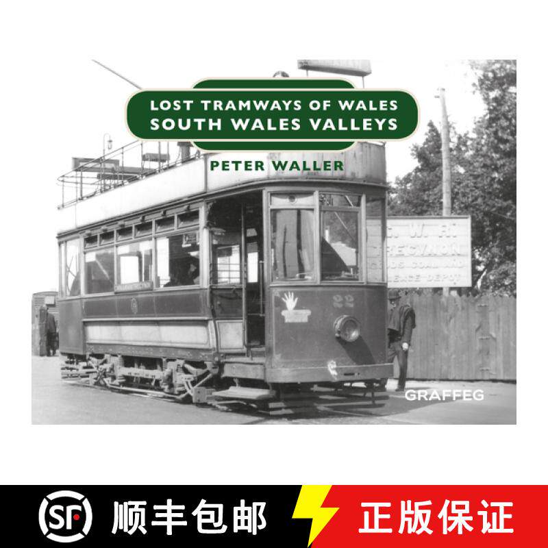 【3-4周达】Lost Tramways of Wales: South Wales and Valleys [9781912213146]