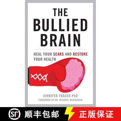 【3-4周达】精装 The Bullied Brain : Heal Your Scars and Restore Your Health [9781633887787]
