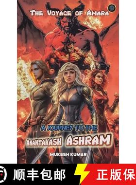 【3-4周达】The voyage of Amara: A journey to the anantakash ashram [9789367839478]