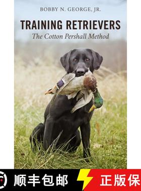 【3-4周达】Training Retrievers : The Cotton Pershall Method [9780811739993]