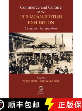 预订 Commerce and Culture at the 1910 Japan-British Exhibition: Centenary Perspectives [9789004229167]