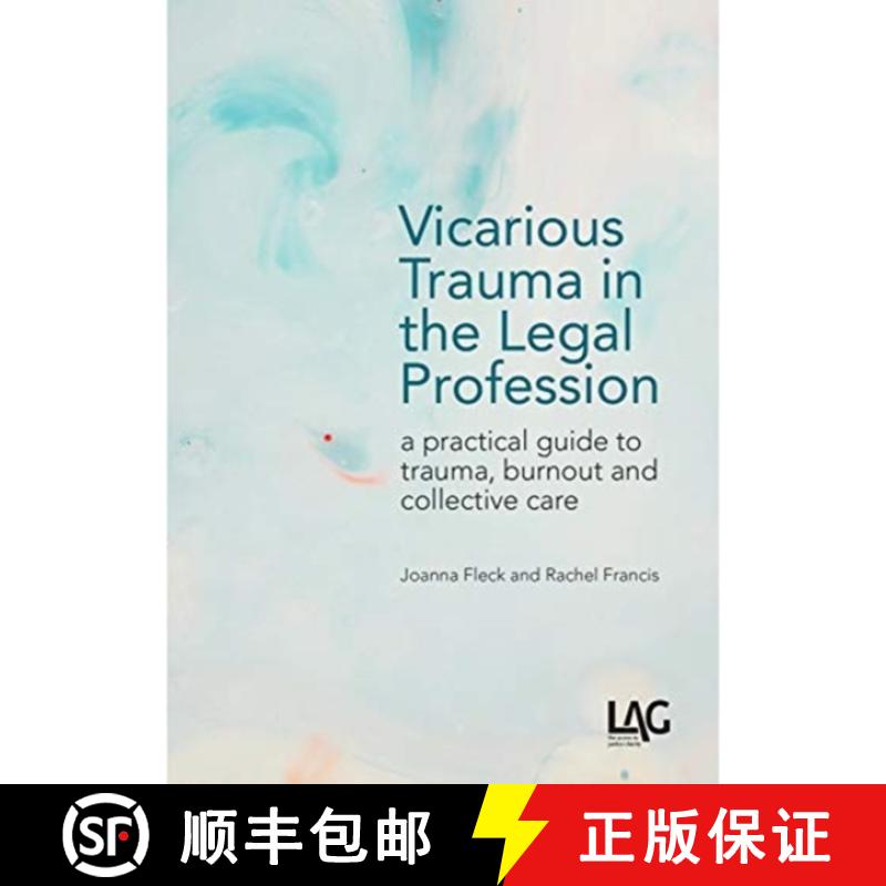 【2-3周达】Vicarious Trauma in the Legal Profession: a practical guide to trauma, burnout and collect... [9781913648107]