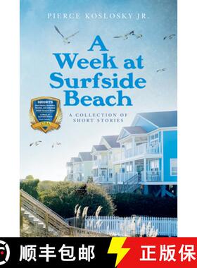 预订 A Week at Surfside Beach: A Collection of Short Stories [9781952019005]