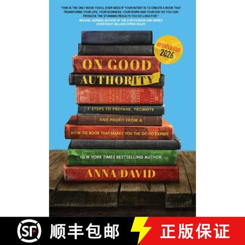 【3-4周达】精装 On Good Authority: 7 Steps to Prepare, Promote and Profit from a How-To Book That Mak... [9781956955569]