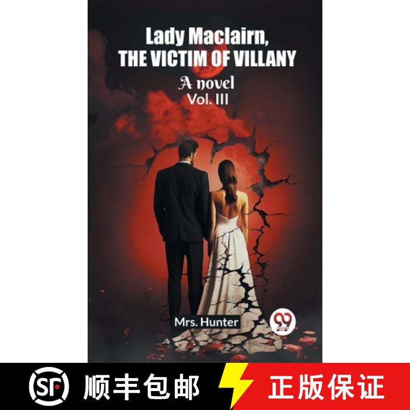 【2-3周达】Lady Maclairn, the victim of villanyA novel Vol. III (Edition2023) [9789362761071]