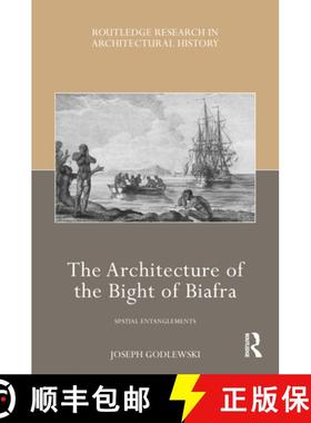 【3-4周达】The Architecture of the Bight of Biafra: Spatial Entanglements [9781032704043]