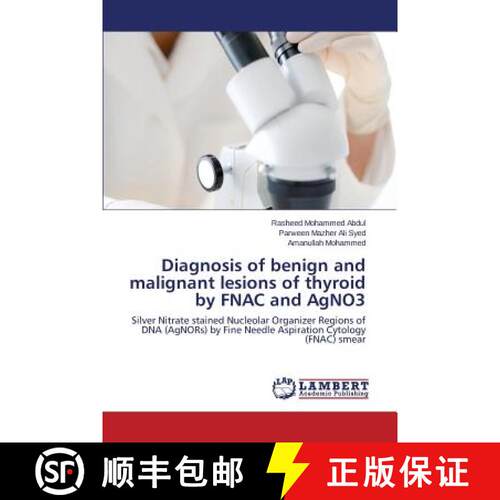 【3-4周达】Diagnosis of benign and malignant lesions of thyroid by FNAC and AgNO3 [9783659717147]