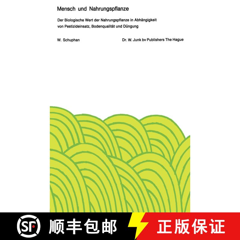【3-4周达】Mensch und Nahrungspflanze : Der Biologische Wert der Nahrungspflanze in Abhängigkeit von... [9789061935575] - 实物图