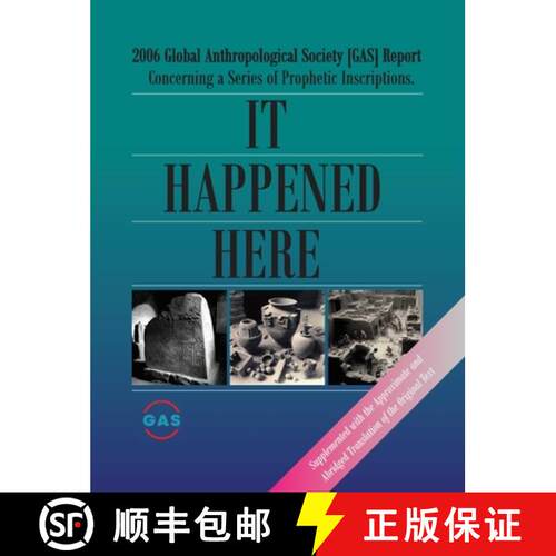 【3-4周达】It Happened Here: 2006 Global Anthropological Society [GAS] Report Concerning a series of ... [9786057034854]