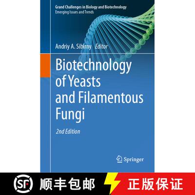【3-4周达】精装 Biotechnology of Yeasts and Filamentous Fungi (Second Edition 2025) [9783031747250]