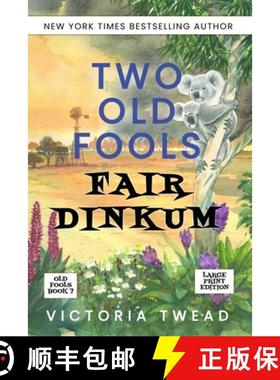 【3-4周达】Two Old Fools Fair Dinkum - LARGE PRINT [9781922476722]