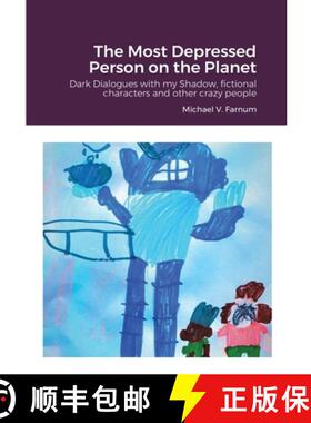 【3-4周达】The Most Depressed Person on the Planet: Dark Dialogues with my Shadow, fictional characte... [9781716171321]
