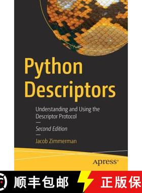预订 Python Descriptors : Understanding and Using the Descriptor Protocol [9781484237267]