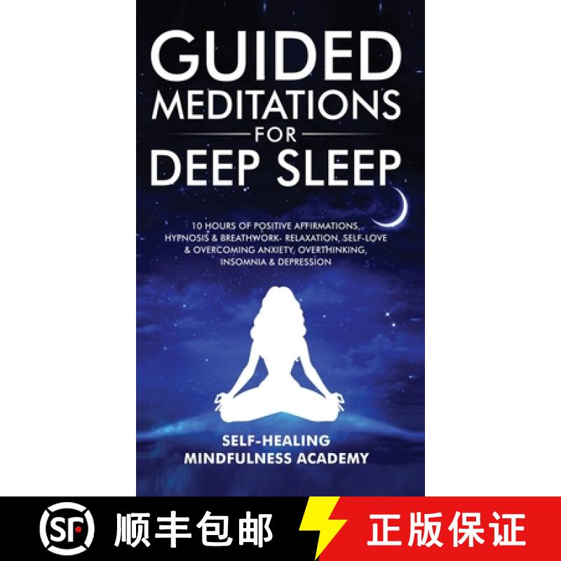 【2-3周达】Guided Meditations For Deep Sleep: 10 Hours Of Positive Affirmations, Hypnosis& Breathwork... [9781801344180]