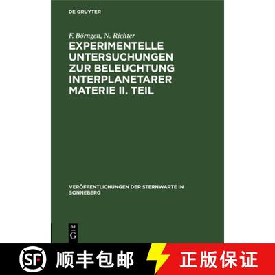 【3-4周达】Experimentelle Untersuchungen Zur Beleuchtung Interplanetarer Materie II. Teil: Streuung U... [9783112536292]