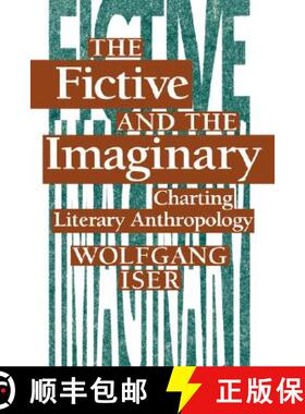 【3-4周达】The Fictive and the Imaginary: Charting Literary Anthropology [9780801844997]