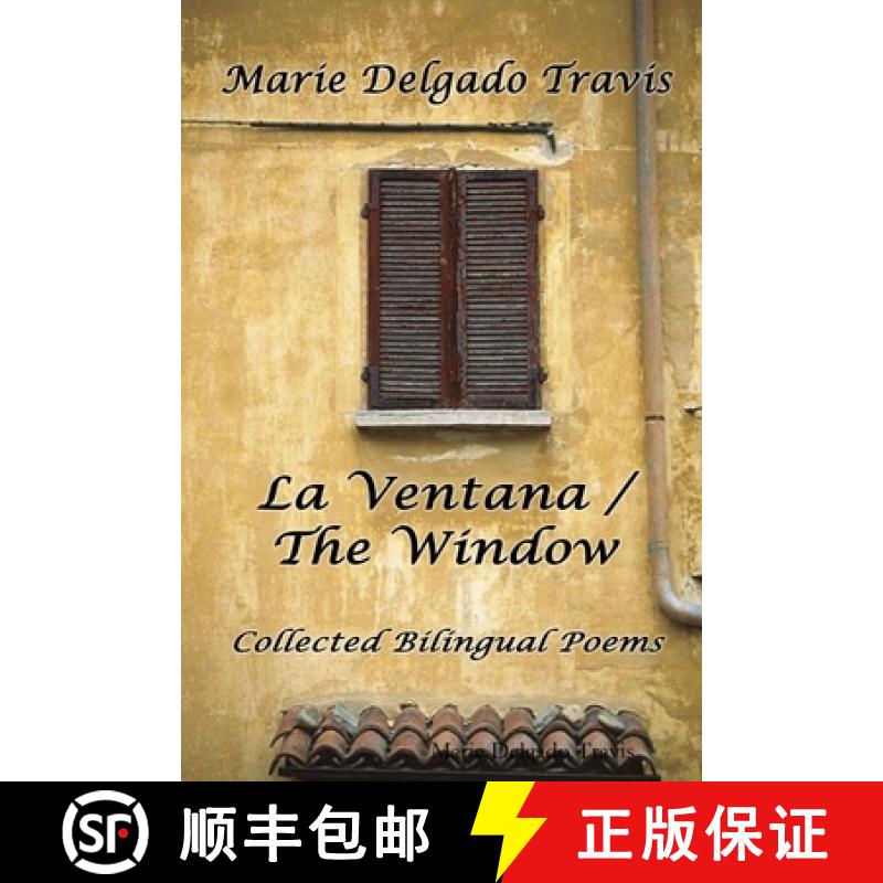 【2-3周达】LA VENTANA / THE WINDOW: Collected Bilingual Poems [9781300814504]