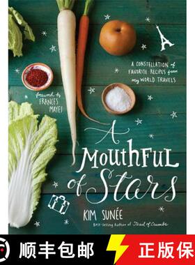 【3-4周达】A Mouthful of Stars: A Constellation of Favorite Recipes from My World Travels [9781449430085]