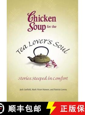【3-4周达】Chicken Soup for the Tea Lover's Soul: Stories Steeped in Comfort [9781623610647]