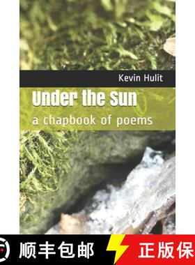 预订 Under the Sun: a chapbook of poems [9781732116849]