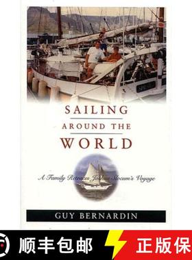 【3-4周达】Sailing Around the World : A Family Retraces Joshua Slocum's Voyage [9781574091489]
