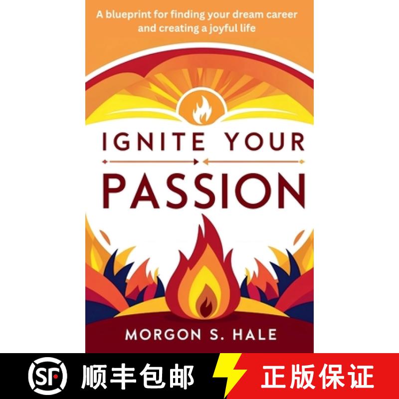【2-3周达】Ignite Your Passion: A Blueprint for Finding your Dream Career and Creating a Joyful Life [9798231918058]