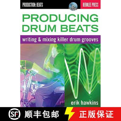 【3-4周达】Producing Drum Beats: Writing & Mixing Killer Drum Grooves [With CD (Audio)] [9780876391037]