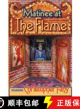 【3-4周达】Matinee At The Flame [9781892950734]