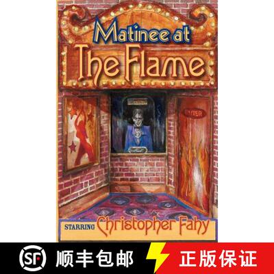 【3-4周达】Matinee At The Flame [9781892950734]