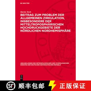 【3-4周达】精装 Beitrag zum Problem der allgemeinen Zirkulation, insbesondere der mitteltroposphäris... [9783112767504]