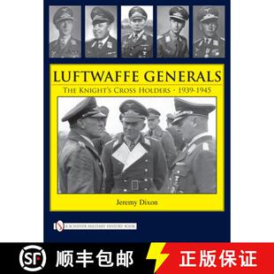 【3-4周达】Luftwaffe Generals: The Knight's Crs Holders 1939-1945: The Knightas Cross Holders 1939-1945 [9780764332432]