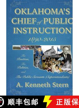 【3-4周达】Oklahoma's Chiefs of Public Instruction 1890-2015: The Position, The Politics, and The Pub... [9781581073638]