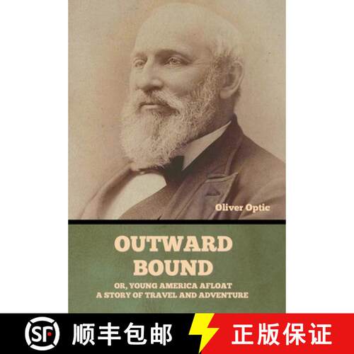 【3-4周达】精装 Outward Bound Or, Young America Afloat: A Story of Travel and Adventure [9798897732685]