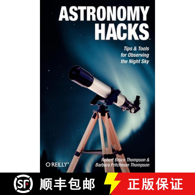 【3-4周达】Astronomy Hacks: Tips and Tools for Observing the Night Sky [9780596100605]