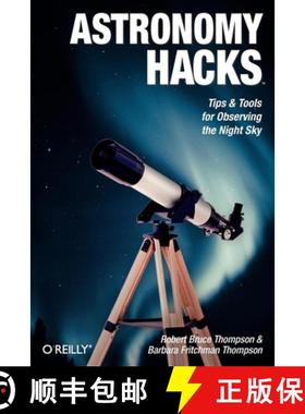 预订 Astronomy Hacks: Tips and Tools for Observing the Night Sky [9780596100605]